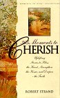 365 Moments to Cherish: Uplifiting Stories to Bless the Heart, Strengthen the Home and Deepen the Faith (Moments to Give Series)
