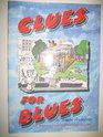 Clues for Blues The Beginner's Guide to Blues and Rock Guitar