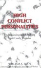 High Conflict Personalities Understanding and Resolving Their Costly Disputes