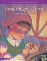 Easter Eggs for Anya A Ukrainian Celebration of New Life in Christ