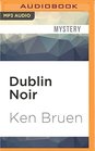 Dublin Noir: The Celtic Tiger vs. The Ugly American (Akashic Noir)