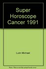 Super Horoscope Cancer 1991