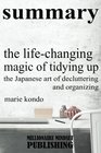 Summary The Life Changing Magic of Tidying Up by Marie Kondo