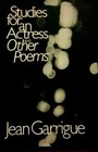 Studies for an Actress and Other Poems