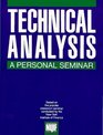 Technical Analysis A Personal Seminar