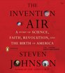 The Invention of Air A Story pf Science Faith Revolution and the Birth of America