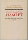Lessons in critical reading and writing William Shakespeare Hamlet