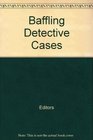 Baffling Detective Cases