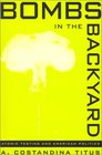 Bombs in the Backyard: Atomic Testing and American Politics (Wilbur S. Shepperson Series in History and Humanities)