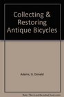 Collecting  Restoring Antique Bicycles
