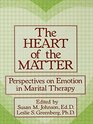 The Heart Of The Matter Perspectives On Emotion In Marital Perspectives On Emotion In Marital Therapy