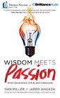 Wisdom Meets Passion When Generations Collide and Collaborate