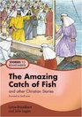 The Amazing Catch of Fish And Other Christian Stories