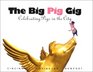 The Big Pig Gig Celebrating Pigs in the City