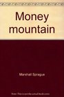 Money mountain The story of Cripple Creek gold