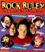 Rock Rules The Ultimate Rock Band Book