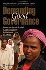 Demanding Good Governance Lessons from Social Accountability Initiatives in Africa