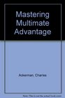 Mastering Multimate Advantage