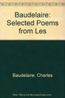 Baudelaire Selected Poems from Les Fleurs du Mal