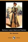 Barbara: Lady's Maid and Peeress (Dodo Press)