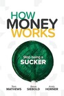 How Money Works Stop Being a Sucker