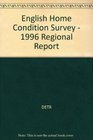 English Home Condition Survey  1996 Regional Report