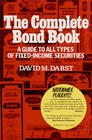 The Complete Bond Book A Guide to All Types of FixedIncome Securities