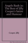 Angels Rush in The Best of Jilly Cooper's Satire and Humour