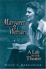 Margaret Webster  A Life in the Theater