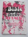 The Bible Under Attack