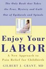 Enjoy Your Labor A New Approach to Pain Relief for Childbirth