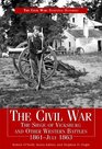 The Civil War The Siege of Vicksburg and Other Western Battles 1861July 1863