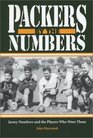 Packers by the Numbers Jersey Numbers and the Players Who Wore Them
