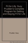 Fit for Life Suzy Prudden's Complete Program for Getting and Staying Fit for Life