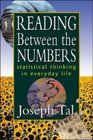 Reading Between the Numbers Statistical Thinking in Everyday Life