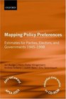 Mapping Policy Preferences Estimates for Parties Electors and Governments 19451998