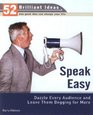 Speak Easy  Dazzle Every Audience and Leave Them Begging for More