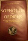 Sophocles and Oedipus A Study of Oedipus Tyrannus with a New Translation