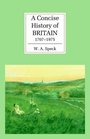 A Concise History of Britain 17071975