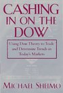 Cashing in on the Dow Using Dow Theory to Trade and Determine Trends in Today's Markets