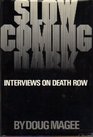 Slow coming dark Interviews on death row