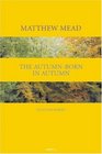 The AutumnBorn in Autumn Selected Poems