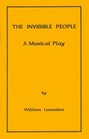 The Invisible People a Musical Play