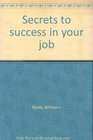 Secrets to success in your job
