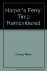 Harper's Ferry Time Remembered
