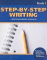 StepbyStep Writing Book 1 A StandardsBased Approach