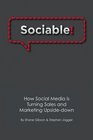 Sociable How Social Media is Turning Sales and Marketing Upside Down