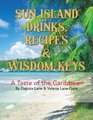 Sun Island Drinks Recipes  Wisdom Keys A Taste of the Caribbean