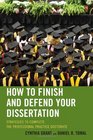 How to Finish and Defend Your Dissertation Strategies to Complete the Professional Practice Doctorate