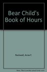 Bear Child's Book of Hours